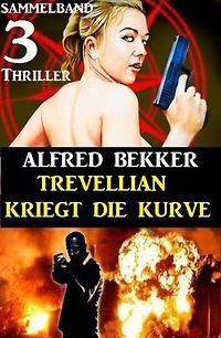 Trevellian kriegt die Kurve: Sammelband 3 Thriller