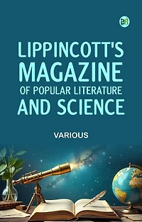 Lippincott's Magazine of Popular Literature and Science