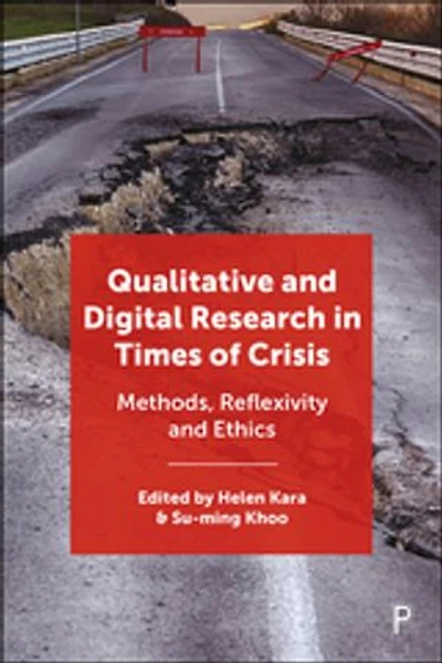 Qualitative and Digital Research Times of Crisis: Methods, Reflexivity, Ethics