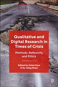 Qualitative and Digital Research Times of Crisis: Methods, Reflexivity, Ethics