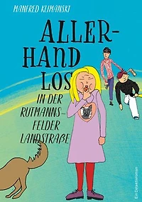 Allerhand los in der Rutmannsfelder Landstraße: Eine Detektivgeschichte für Kinder ab 9 Jahren