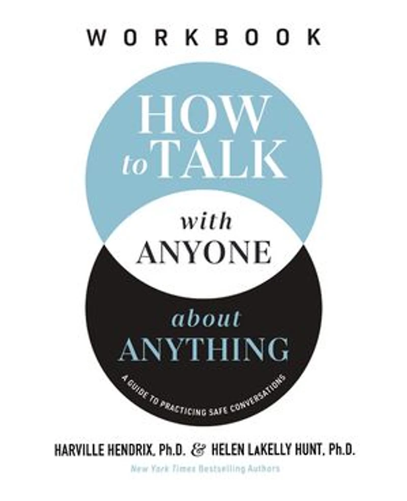 How to Talk with Anyone about Anything Workbook: A Guide Practicing Safe Conversations