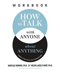 How to Talk with Anyone about Anything Workbook: A Guide Practicing Safe Conversations