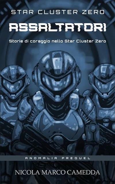 Assaltatori: Storie di coraggio nell'Ammasso Stellare Zero