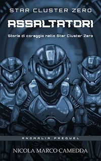 Assaltatori: Storie di coraggio nell'Ammasso Stellare Zero