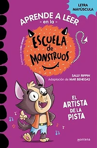 Aprender a leer en la Escuela de Monstruos 13 - El artista de la pista: En letra MAYÚSCULA (libros para niños a partir de 5 años)