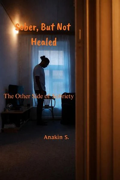 Sober, But Not Healed