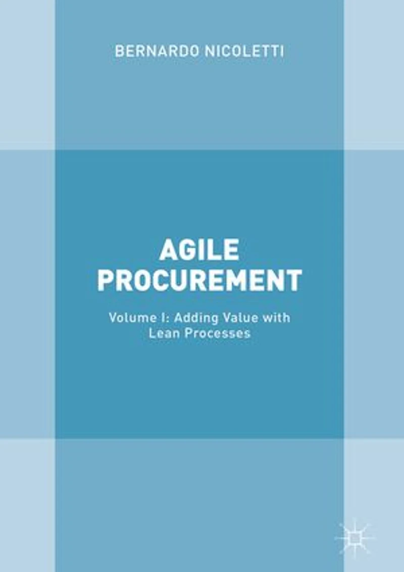 Agile Procurement: Volume I: Adding Value With Lean Processes