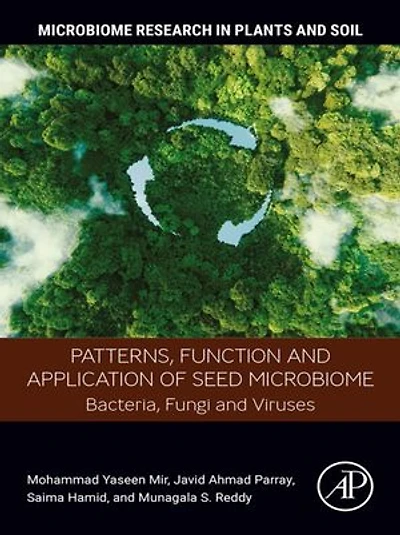 Patterns, Function and Application of Seed Microbiome: Bacteria, Fungi Viruses