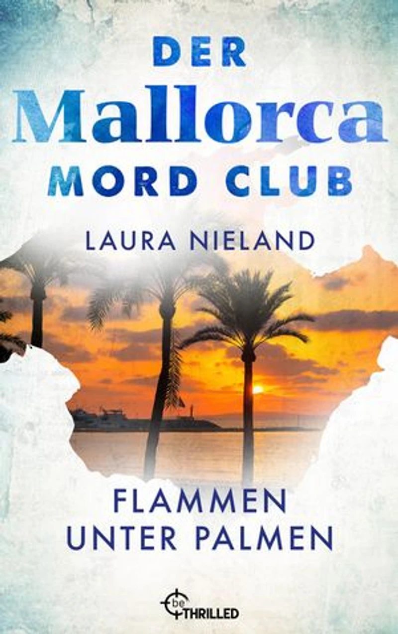 Der Mallorca Mord Club - Flammen unter Palmen: Urlaubskrimi
