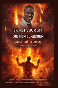 Ek het vuur uit die hemel gesien: Van Jihad tot Jesus