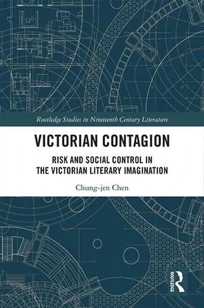 Victorian Contagion: Risk And Social Control The Literary Imagination