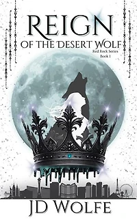 Reign of the Desert Wolf: Red Rock Series, #1