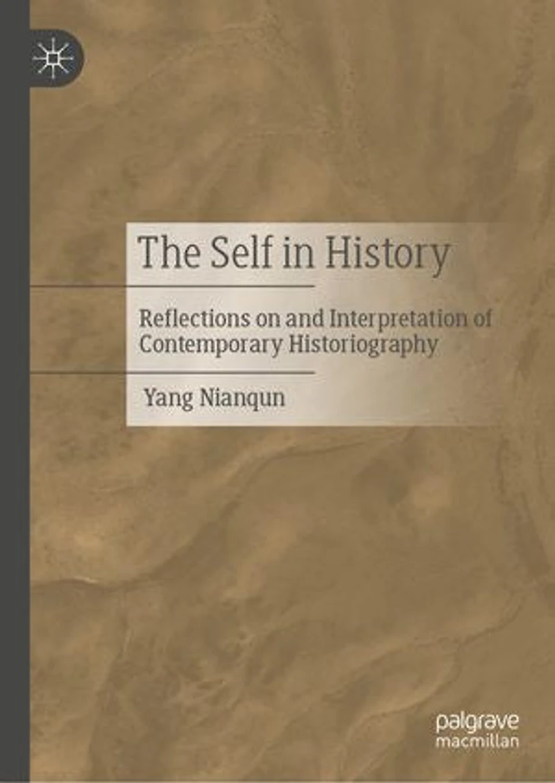 The Self History: Reflections on and Interpretation of Contemporary Historiography
