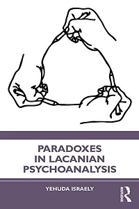 Paradoxes Lacanian Psychoanalysis