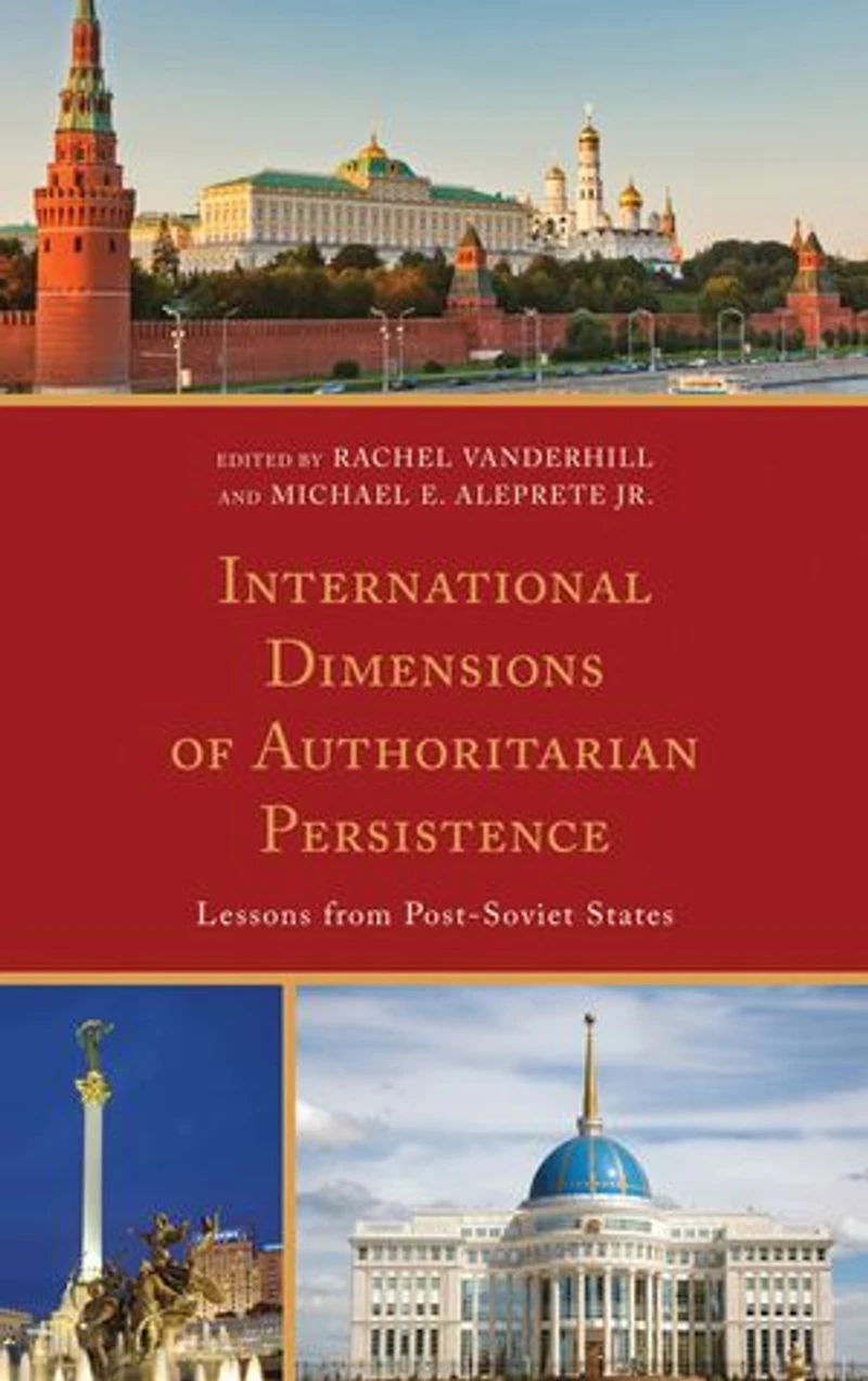 International Dimensions of Authoritarian Persistence: Lessons from Post-Soviet States