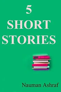 5 Short Stories: A Good Collection