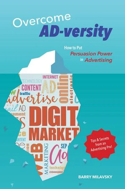 Overcome AD-versity: How to Put Persuasion Power Advertising