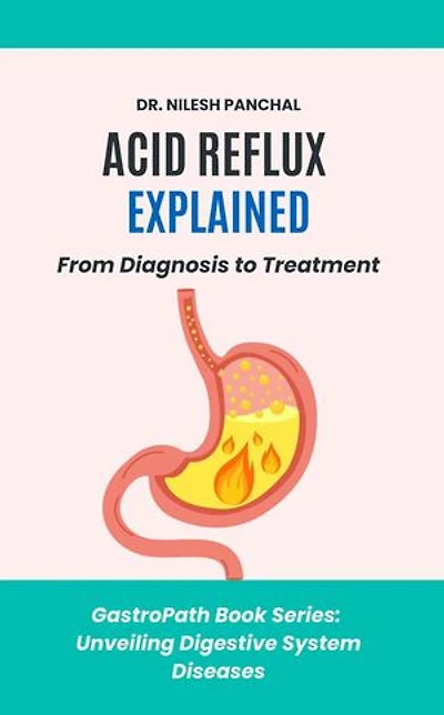 Acid Reflux Explained: From Diagnosis to Treatment: GastroPath: Unveiling Digestive System Diseases, #1
