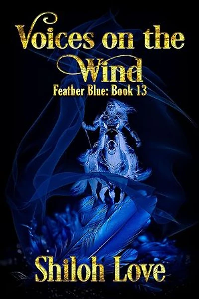 Voices on the Wind: Feather Blue, #13