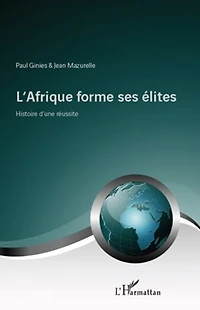 L'afrique forme ses élites - histoire d'une réussite