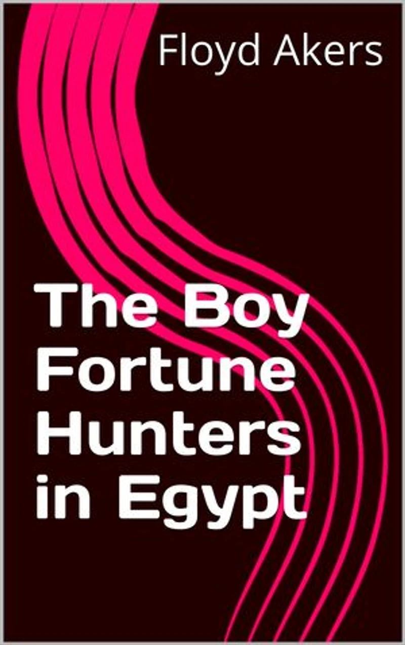 The Boy Fortune Hunters in Egypt