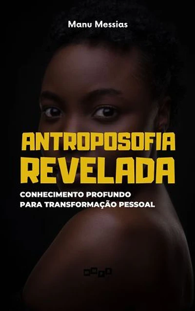 Antroposofia Revelada: Conhecimento Profundo para Transformação Pessoal
