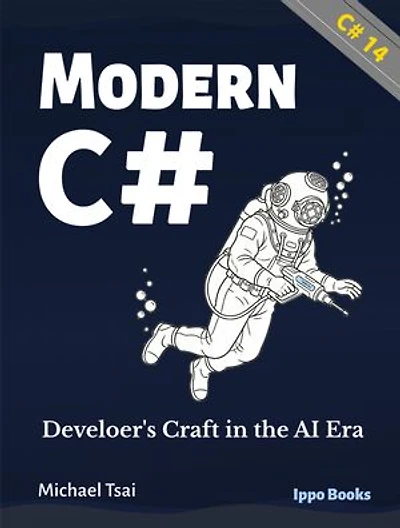 Modern C#: Developer's Craft in the AI Era: (C# 14 and .NET 10)
