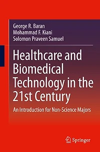 Healthcare and Biomedical Technology the 21st Century: An Introduction for Non-Science Majors