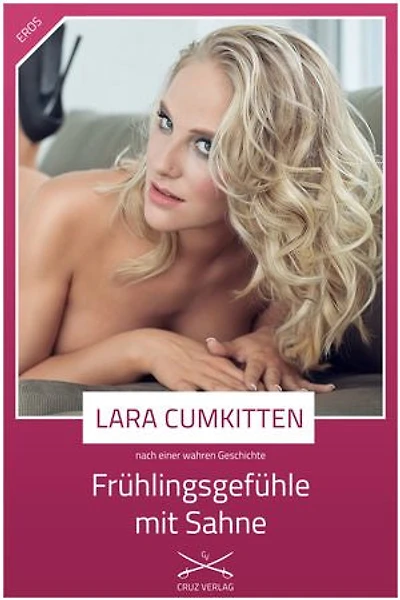 Frühlingsgefühle mit Sahne: Eine Story von Lara CumKitten