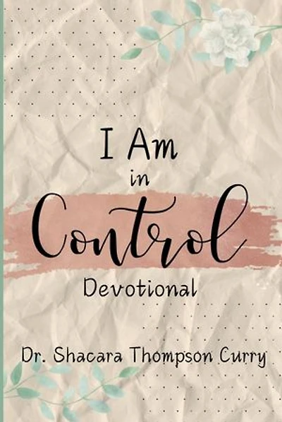 I Am in Control Devotional