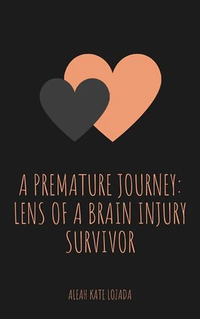 A Premature Journey: Lens Of A Brain Injury Survivor