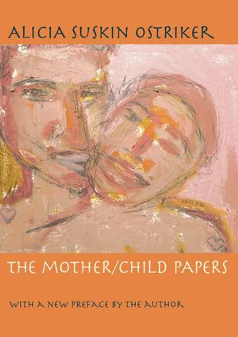 The Mother/Child Papers: With a new preface by the author