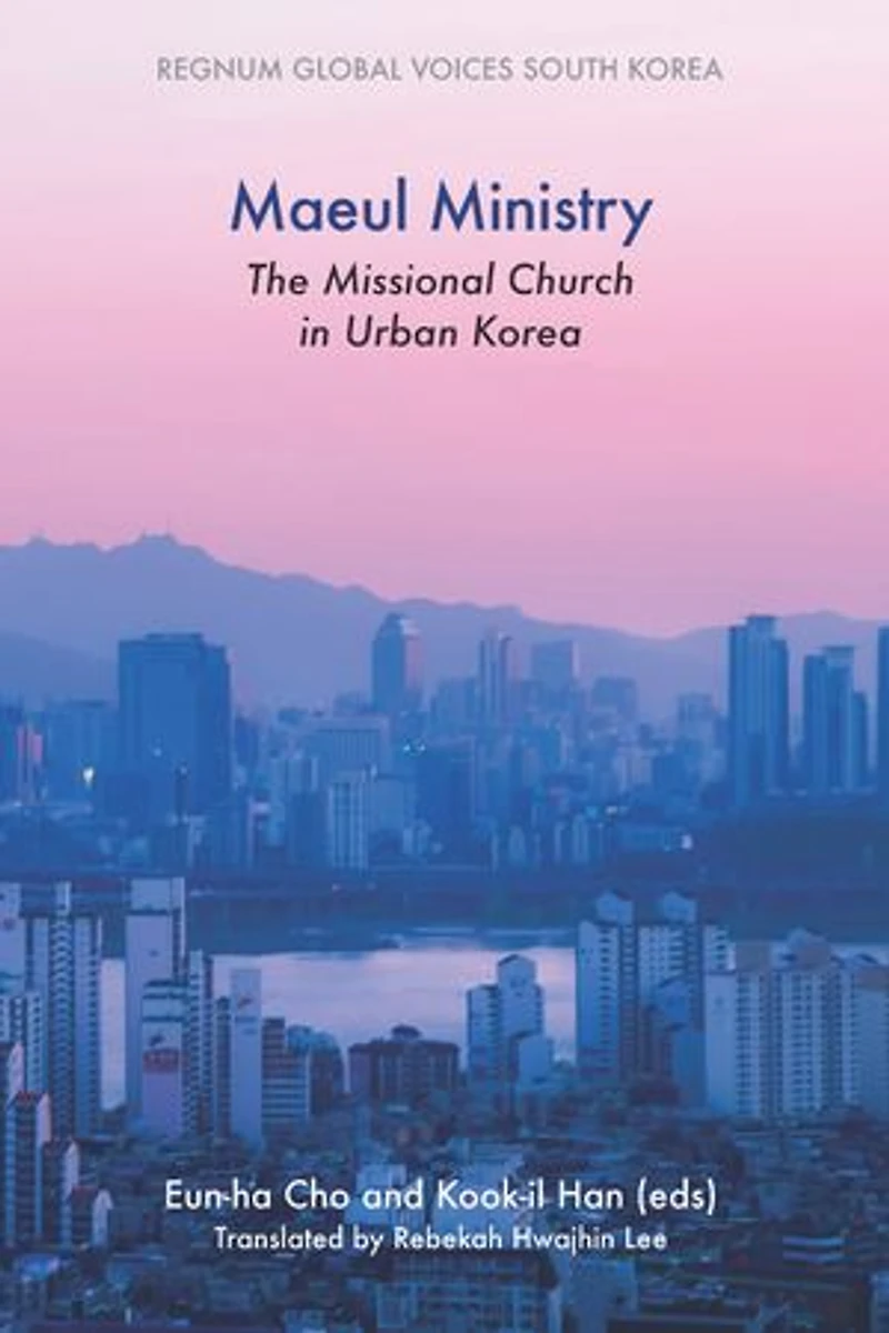 Maeul Ministry: The Missional Church in Urban Korea