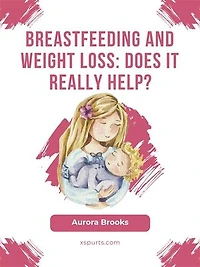 Breastfeeding and weight loss: Does it really help?