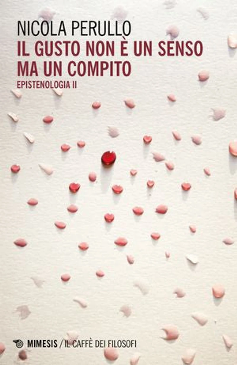 Il gusto non è un senso ma un compito: Epistenologia II