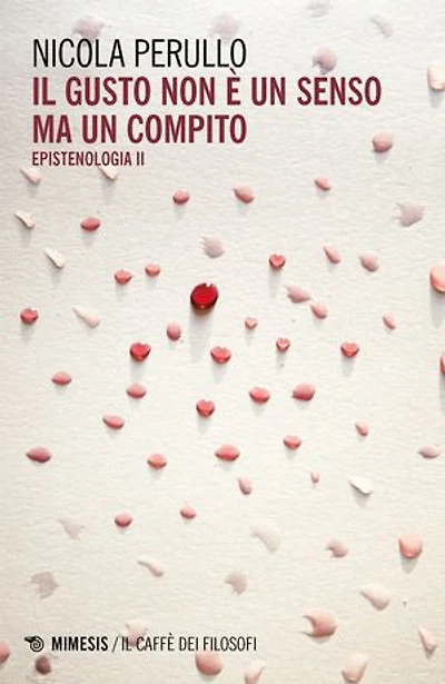 Il gusto non è un senso ma un compito: Epistenologia II