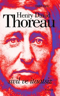 Sivil ve İtaatsiz Henry David Thoreau