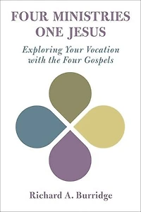 Four Ministries, One Jesus: Exploring Your Vocation With The Gospels