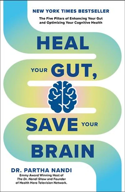 Heal Your Gut, Save Brain: The Five Pillars of Enhancing Gut and Optimizing Cognitive Health