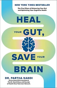 Heal Your Gut, Save Brain: The Five Pillars of Enhancing Gut and Optimizing Cognitive Health