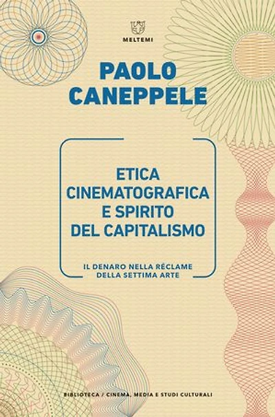 Etica cinematografica e spirito del capitalismo: Il denaro nella réclame della Settima arte