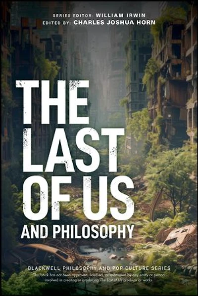 the Last of Us and Philosophy: Look for Light