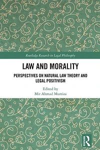 Law and Morality: Perspectives on Natural Theory Legal Positivism