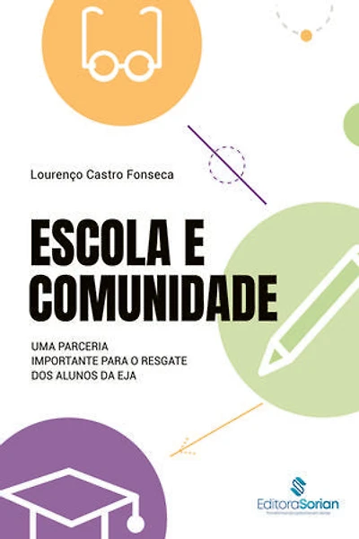 Escola e comunidade: uma parceria importante para o resgate dos alunos da EJA