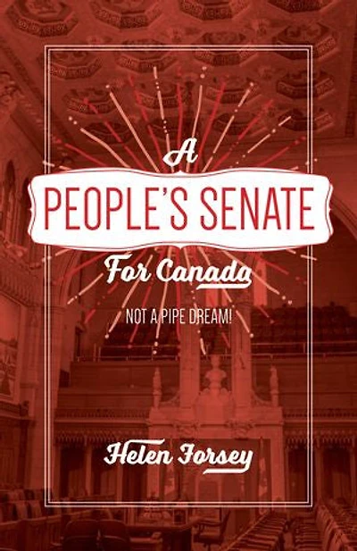 A People's Senate For Canada: Not Pipe Dream!