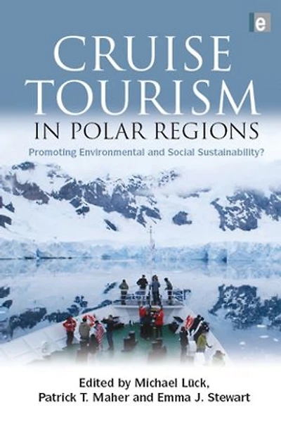 Cruise Tourism Polar Regions: Promoting Environmental And Social Sustainability?
