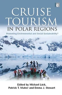 Cruise Tourism Polar Regions: Promoting Environmental And Social Sustainability?
