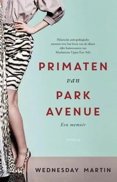 Primaten van Park Avenue: een memoir