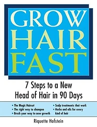 Grow Hair Fast: 7 Steps to a New Head of 90 Days